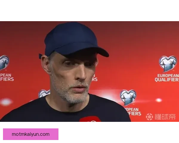 图赫尔战术成功因素与球队表现密切相关，实力有所提升与数据趋势值得关注。